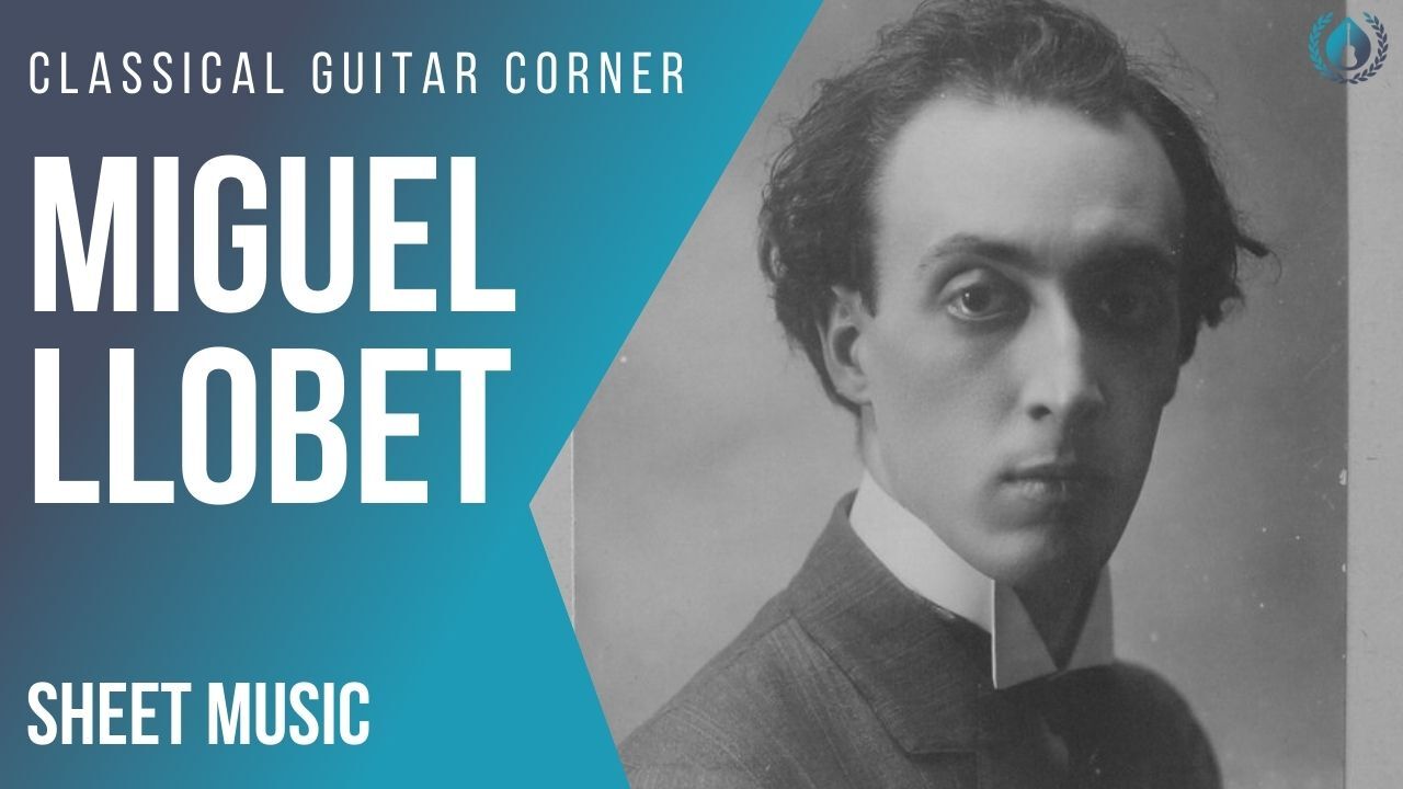 Miguel Llobet (1878 – 1938) Sheet Music